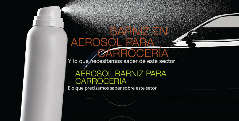 de múltiples fines Asesor Redada Barniz en aerosol para carrocería y lo que necesitamos saber de este sector  – AEROSOL la revista